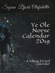 Ye Ole Norse Calendar 2019 A Viking Period Calendar Sigrun Bjork Olafsdottir