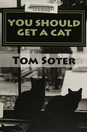 You Should Get A Cat First Edition Revised Soter Tom 1956 Author
