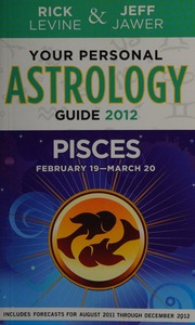 Your Personal Astrology Guide 2012 Pisces Levine Rick