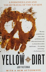 Yellow Dirt A Poisoned Land And The Betrayal Of The Navajos Trade Pbk Ed Pasternak