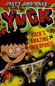 Yucks Incredibly Amazing Underpants Morgan Matthewsinden David