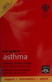 Your Guide To Asthma Holgate S T Beasley Richard Royal Society Of Medicine Great Britain