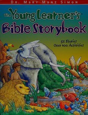The Young Learners Bible Storybook 52 Stories Over 100 Activities Simon
