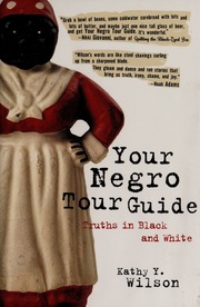 Your Negro Tour Guide Truths In Black And White None Wilson