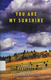 You Are My Sunshine First Edition West Stanley Gordon 19322015