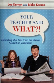 Your Teacher Said What Defending Our Kids From The Liberal Assault On Capitalism None Kernen