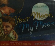 Your Moon My Moon A Grandmothers Words To A Faraway Child 1st Ed Maclachlan