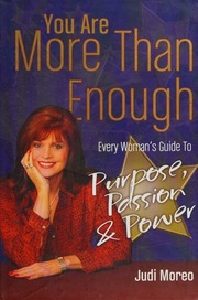 You Are More Than Enough Every Womans Guide To Purpose Passion Power Moreo
