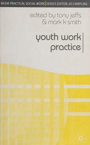Youth Work Practice Jeffs Tony Smith Mark 1950 June 25