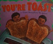 Youre Toast And Other Metaphors We Adore Loewen Nancy 1964