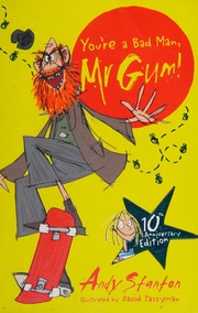 Youre A Bad Man Mr Gum Stanton Andy Author Tazzyman David