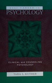 Your Career In Psychology Clinical And Counseling Psychology Kuther