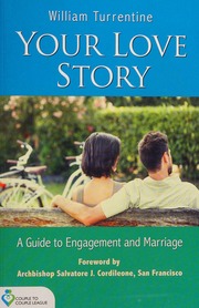 Your Love Story A Guide To Engagement And Marriage Turrentine