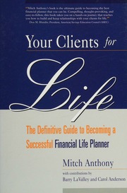 Your Clients For Life The Definitive Guide To Becoming A Successful Financial Life Planner Anthony