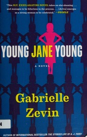 Young Jane Young A Novel Zevin Gabrielle Author