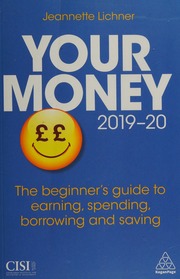 Your Money 201920 The Beginners Guide To Earning Spending Borrowing And Saving Lichner