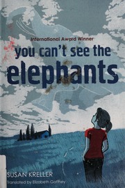 You Cant See The Elephants None Kreller Susan 1977 Author