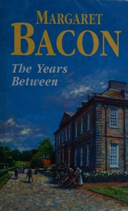 The Years Between Largeprint Edition Bacon Margaret