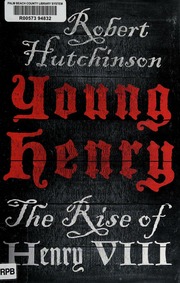 Young Henry The Rise Of Henry Viii 1st Us Ed Hutchinson