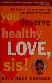 You Deserve Healthy Love Sis The Seven Steps To Getting The Relationship You Want Cornish