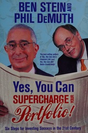 Yes You Can Supercharge Your Portfolio Six Steps For Investing Success In The 21st Century Stein