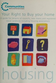 Your Right To Buy Your Home A Guide For Tenants Of Councils New Towns And Registered Social Landlords Including Housing Associations Great Britain Department For Communities And Local Government Wales Welsh Assembly Government