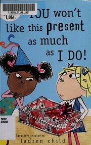 You Wont Like This Present As Much As I Do None None None