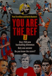 You Are The Ref 3 Over 250 New Footballing Dilemmas Only One Answer Do You Know The Score Trevillion