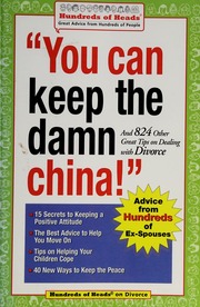 You Can Keep The Damn China And 824 Other Great Tips On Dealing With Divorce None None