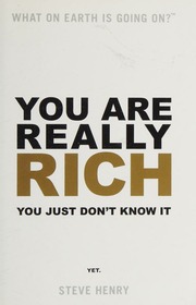 You Are Really Rich You Just Dont Know It Yet Henry Steve
