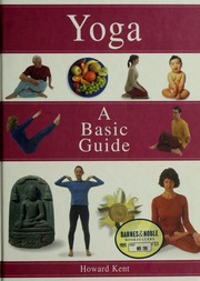 Yoga A Basic Guide Kent Howard
