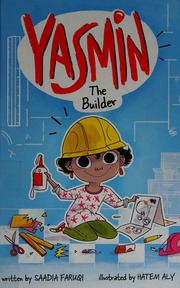 Yasmin The Builder Faruqi Saadia Author Aly Hatem Illustrator