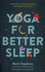Yoga For Better Sleep Ancient Wisdom Meets Modern Science Stephens