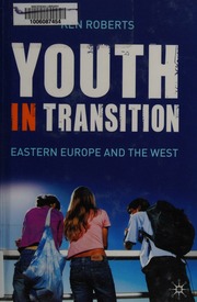 Youth In Transition Eastern Europe And The West Roberts Kenneth