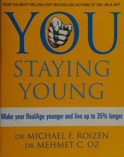 You Staying Young Make Your Realage Younger And Live Up To 35 Longer Roizen