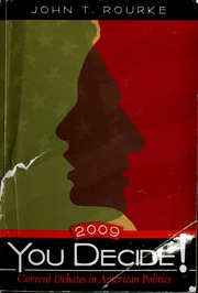 You Decide 2009 Current Debates In American Politics Rourke