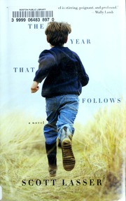 The Year That Follows 1st Ed Scott Lasser