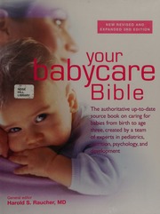 Your Babycare Bible New Revised And Expanded 3rd Edition Raucher