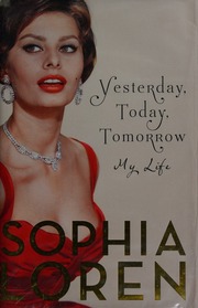 Yesterday Today Tomorrow My Life Loren Sophia 1934