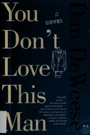 You Dont Love This Man A Novel Deweese Dan