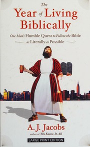 The Year Of Living Biblically One Mans Humble Quest To Follow The Bible As Literally As Possible Large Print Ed Jacobs