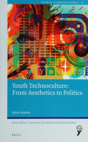 Youth Technoculture From Aesthetics To Politics Octobre Sylvie