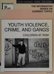 Youth Violence Crime And Gangs Children At Risk Edgar Kathleen