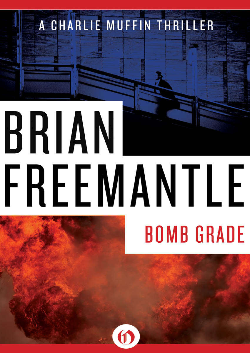 Bomb Grade The Charlie Muffin Series Book 11 Brian Freemantle