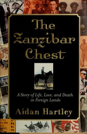 The Zanzibar Chest A Story Of Life Love And Death In Foreign Lands Hartley