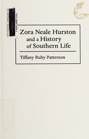 Zora Neale Hurston And A History Of Southern Life Patterson Tiffany Ruby