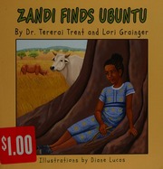 Zandi Finds Ubuntu Trent Tererai 1963 Author Grainger Lori Author Lucas