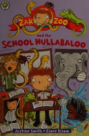 Zak Zoo And The School Hullabaloo Swainsmith Justine