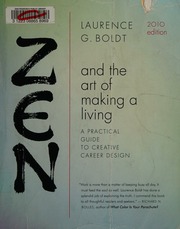 Zen And The Art Of Making A Living A Practical Guide To Creative Career Design Rev Ed Boldt