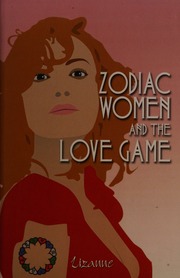 Zodiac Women And The Love Game Lizanne